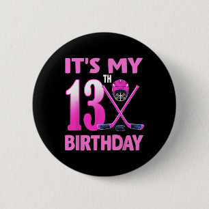 It's My 13th Birthday Girl Ice Hockey 13 Year Old 6 Cm Round Badge