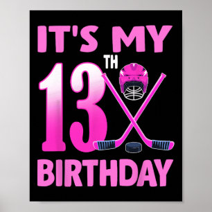 It's My 13th Birthday Girl Ice Hockey 13 Year Old  Poster
