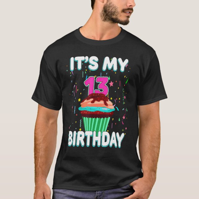 It's My 13th Birthday Sweet Cupcake 13 Year Old Bo T-Shirt (Front)