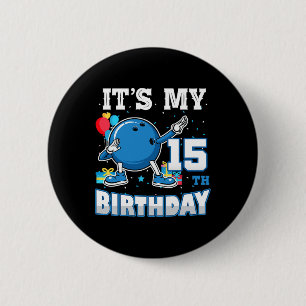 It's My 15th Birthday Dabbing Bowling 15 Years Old 6 Cm Round Badge