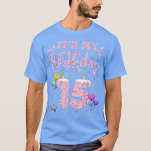 It's My 15th Birthday Girl Doughnut Happy 15 Years T-Shirt