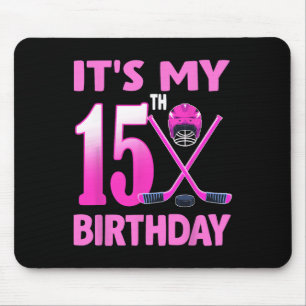 It's My 15th Birthday Girl Ice Hockey 15 Year Old Mouse Mat