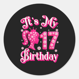 Its My 17th Birthday Girl Doll 17 Years Old Bday G Classic Round Sticker