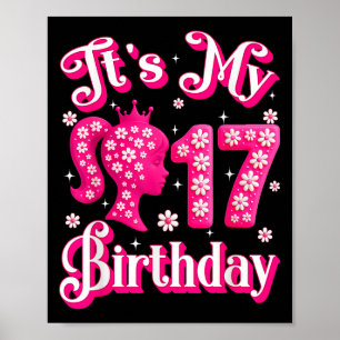 Its My 17th Birthday Girl Doll 17 Years Old Bday G Poster