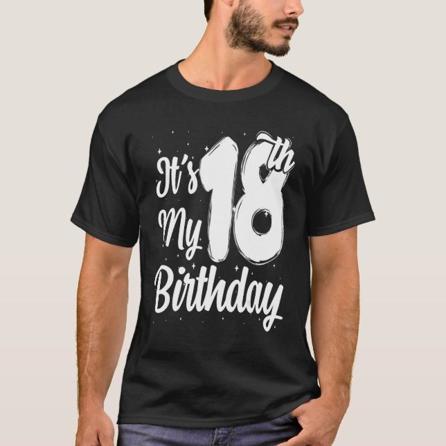 It's My 18th Birthday Girl Boy Nineteen 18 Year Ol T-Shirt (Front)