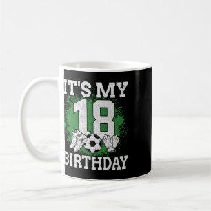 It's My 18th Birthday Soccer Player 18 Years Old Coffee Mug