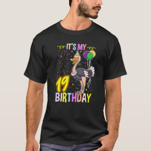 Its My 19th Birthday Ostrich T-Shirt