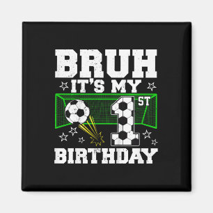 It's My 1st Birthday Boy Soccer 1 Year Old Magnet