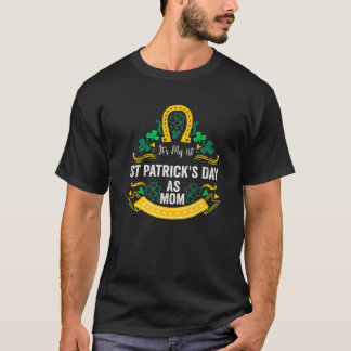 Its My 1St St Patrick's Day As Mum T-Shirt