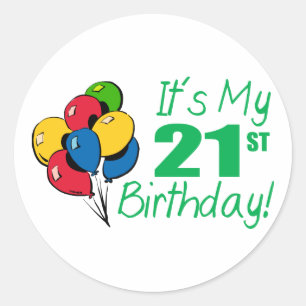 It's My 21st Birthday (Balloons) Classic Round Sticker