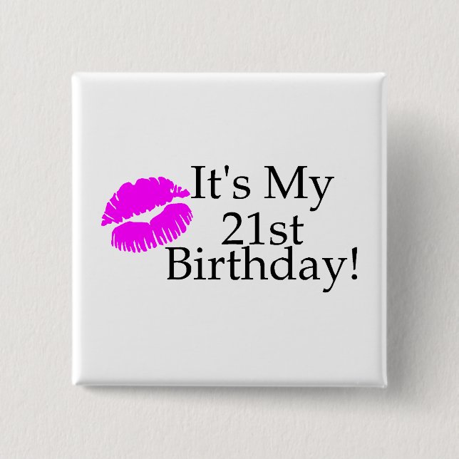 Its My 21st Birthday (Kiss) 15 Cm Square Badge (Front)