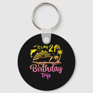 Its My 21th Birthday Trip Cruise Ship Tropical Key Ring