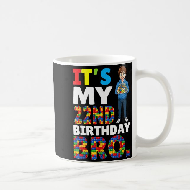Its My 22nd Birthday Bro Boy Cake Building Blocks  Coffee Mug (Right)