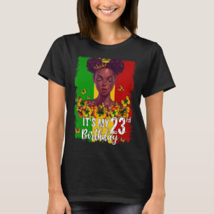 It's My 23rd Birthday 23 Years Old Black Melanin W T-Shirt