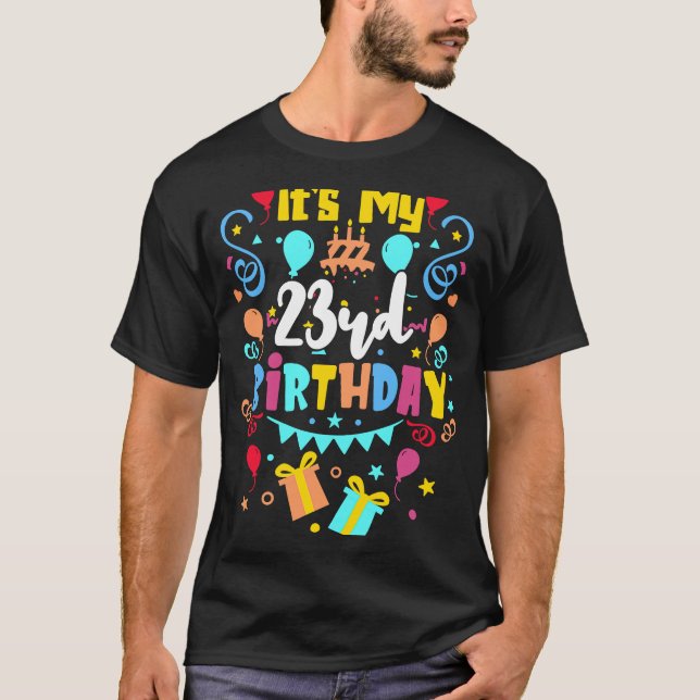 It's My 23rd Birthday. T-Shirt (Front)