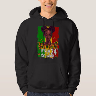 It's My 24th Birthday 24 Years Old Black Melanin W Hoodie