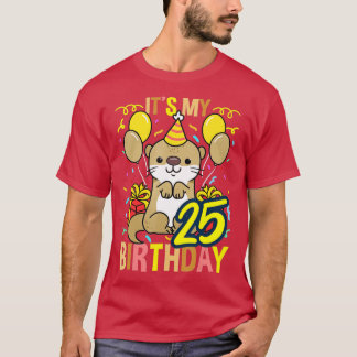 Its My 25th Birthday Otter  T-Shirt