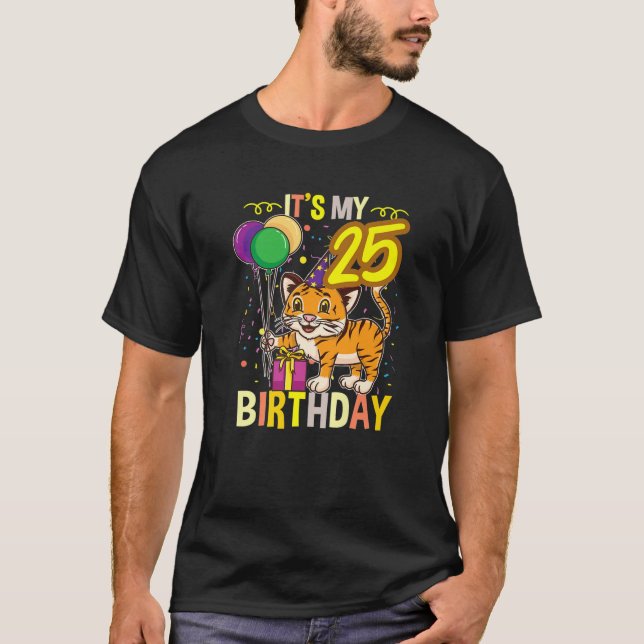 Its My 25Th Birthday Tiger Animal Lover T-Shirt (Front)
