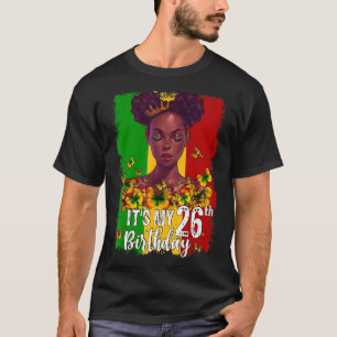 It's My 26th Birthday 26 Years Old Black Melanin W T-Shirt