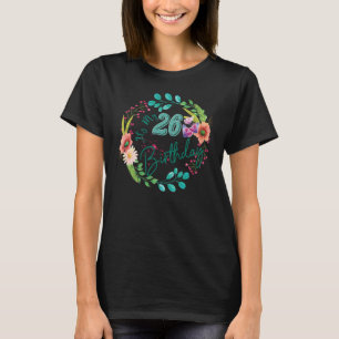 It's My 26th Birthday Tween Six 26 Years Old Flora T-Shirt