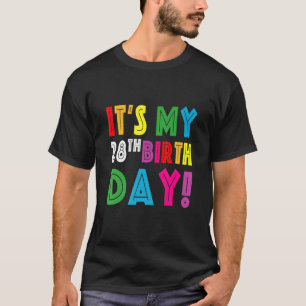 It's My 28th Birthday Idea For Men Women Boy Girl T-Shirt