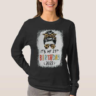 It's My 29th Birthday Girl Leopard Messy Bun 29 Ye T-Shirt