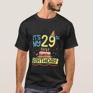 It's My 29th Birthday Happy 29 Years Dad Mummy Son T-Shirt