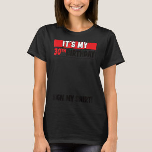 It's My 30th Birthday 30 Years Old Birthday Party T-Shirt