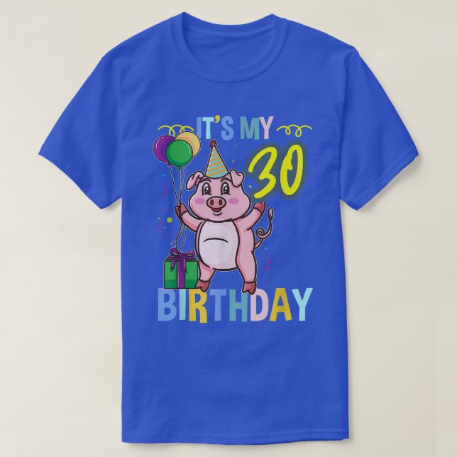 Its My 30th Birthday Cute Pig  T-Shirt (Design Front)