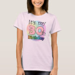 It's my 30th Birthday (Pink) T-Shirt<br><div class="desc">A pink birthday shirt for a woman who has become thirty years old. With the text: It's my 30th birthday.</div>