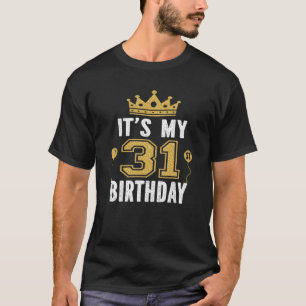 It's My 31st Birthday Gift For 31 Years Old Man An T-Shirt