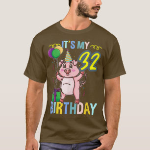 Its My 32nd Birthday Cute Pig 3336 T-Shirt