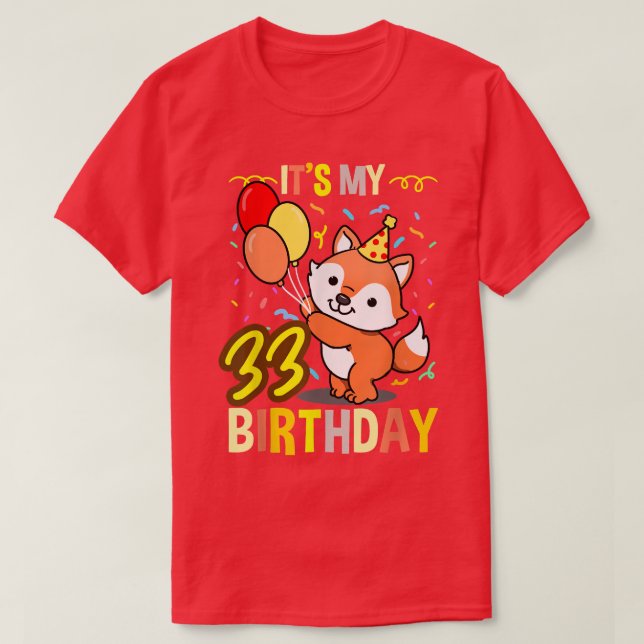 Its My 33rd Birthday Fo Animal Lover  T-Shirt (Design Front)