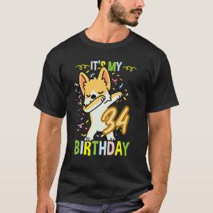 Its My 34th Birthday Corgi For Corgi T-Shirt