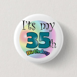 It's my 35th Birthday 3 Cm Round Badge