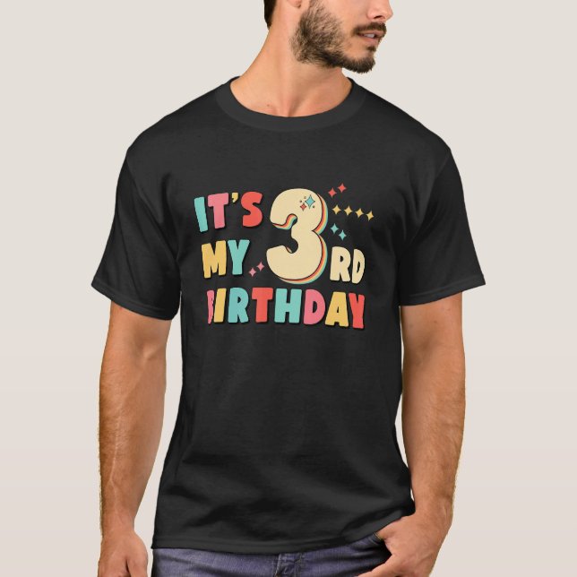 It's My 3rd Birthday Retro 3 Years Old Fun Three Y T-Shirt (Front)