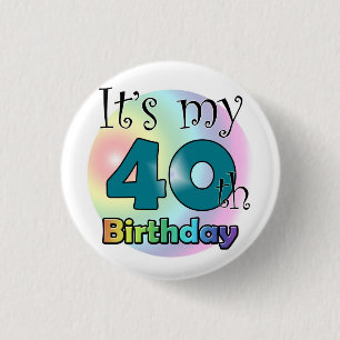 It's my 40th Birthday (Blue) 3 Cm Round Badge