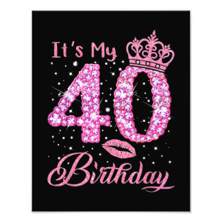 It's My 40th Birthday Queen Photo Print