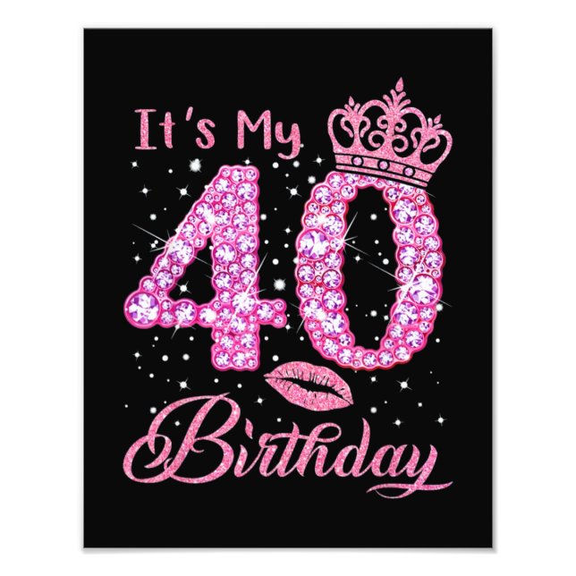 It's My 40th Birthday Queen Photo Print (Front)