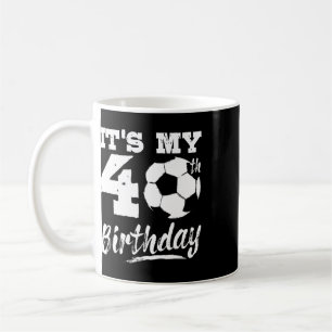 It's My 40th Birthday Soccer Player 40 Bday Party  Coffee Mug