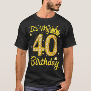 It's My 40th Birthday Women Queen Diamond Crown T-Shirt