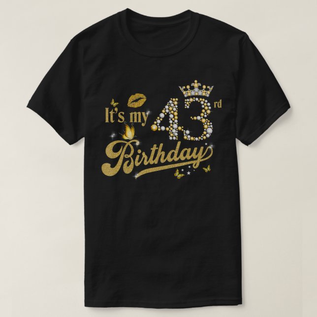 It's My 43rd Birthday Diamond Crown 43 Yrs Old Mad T-Shirt (Design Front)