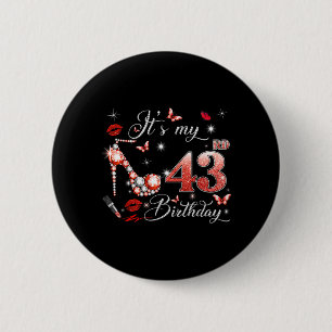 Its My 43rd Birthday Pink 43 Years Old Birthday 6 Cm Round Badge