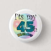 It's my 45th Birthday