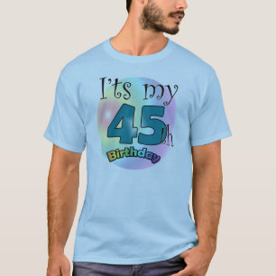 It's my 45th Birthday T-Shirt