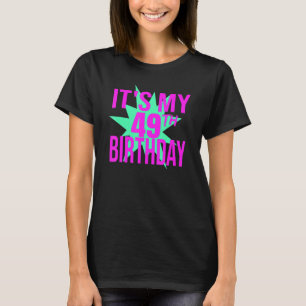 It's My 49th Birthday T-Shirt
