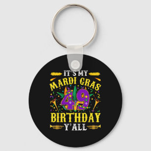 It's My 49th Mardi Gras Birthday Yall Celebration Key Ring