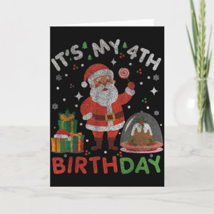 Its My 4th Birthday-funny Christmas Santa 4th Bday Card