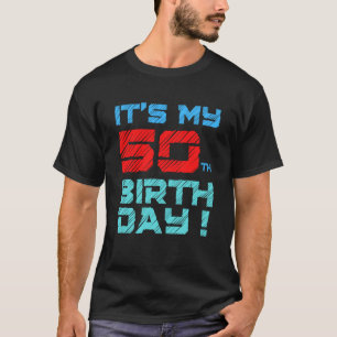 It's My 50th BirthDay Birthday For Men Women Kids T-Shirt