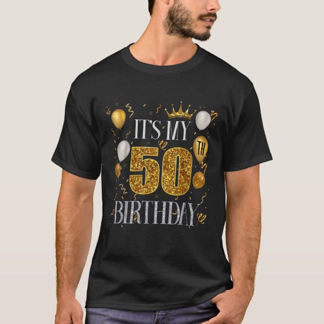 Its My 50th Birthday Happy 1973 Birthday For Men W T-Shirt (Front)